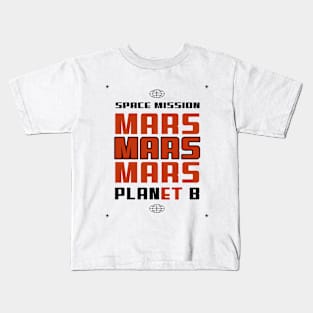 🚀 Space Mission to Mars, PLANet B, Space Exploration Design Kids T-Shirt